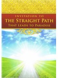Invitation to the Straight Path that Leads to Paradise